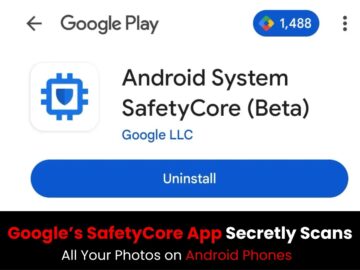 Google’s SafetyCore App Secretly Scans All Your Photos on Android Phones