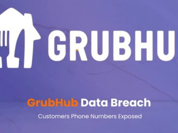 GrubHub Data Breach - Customers Phone Numbers Exposed 