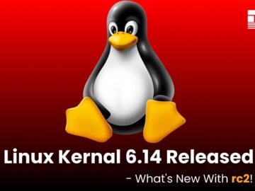 Linux Kernel 6.14 Released – What’s New With rc2! Linux Kernel 6.14 Released - What's New With rc2!