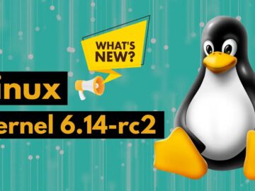 Linux Kernel 6.14-rc2 Released – What’s Newly Added ! Linux Kernel 6.14-rc2 Released - What's Newly Added !