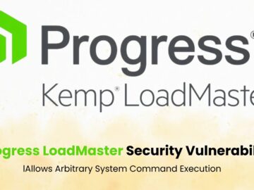 Progress LoadMaster Security Vulnerability let Attackers Execute Arbitrary System Commands 