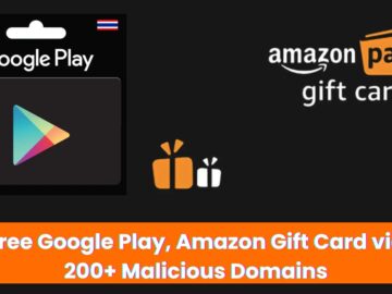 Threat Actors Offer You Free Google Play, Amazon Gift Card From 100s of Malicious Domains to Steal Data Threat Actors Offer You Free Google Play, Amazon Gift Card From 100s of Malicious Domains to Steal Data