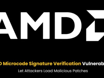 AMD Microcode Signature Verification Vulnerability Let Attackers Load Malicious Patches