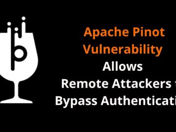 Apache Pinot Vulnerability Allows Remote Attackers to Bypass Authentication