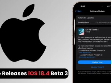 Apple iOS 18.4 Beta 3 Released With New Features & Enhancements Apple iOS 18.4 Beta 3 Released With New Features & Enhancements