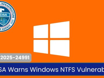 CISA Issues Security Alert on Windows NTFS Exploit Risk CISA Issues Security Alert on Windows NTFS Exploit Risk