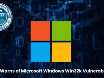 CISA Warns of Active Exploitation of Microsoft Windows Win32k Vulnerability