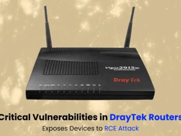 Critical Vulnerabilities in DrayTek Routers Exposes Devices to RCE Attack