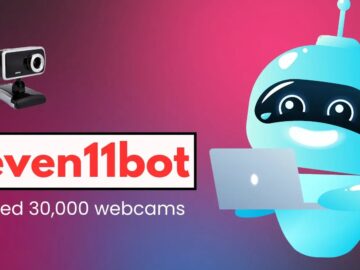 “Eleven11bot” Botnet Compromises 30,000 Webcams in Massive Attack "Eleven11bot” Botnet Compromises 30,000 Webcams in Massive Attack