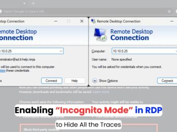 Enabling Incognito Mode in RDP to Hide All the Traces Enabling Incognito Mode in RDP to Hide All the Traces