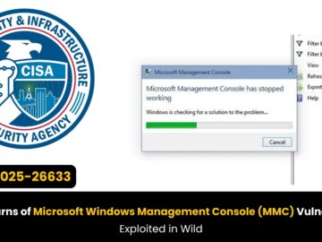Microsoft Windows Management Console (MMC) Vulnerability Exploited in Wild Microsoft Windows Management Console (MMC) Vulnerability Exploited in Wild