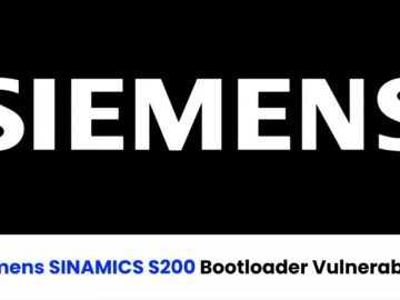 Siemens SINAMICS S200 Bootloader Vulnerability Let Attackers Compromise the Device Siemens SINAMICS S200 Bootloader Vulnerability Let Attackers Compromise the Device