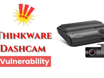 Thinkware Dashcam Vulnerability Leaks Credentials to Attackers Thinkware Dashcam Vulnerability Leaks Credentials to Attackers