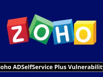 Zoho ADSelfService Plus Flaw Allows Hackers to Gain Unauthorized Access