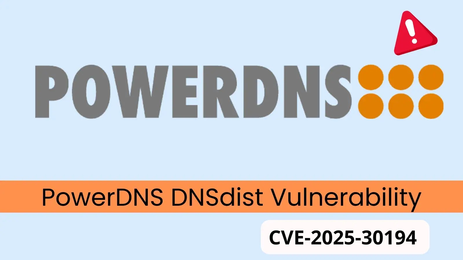 PowerDNS DNSdist Vulnerability Let Attackers Trigger Denial-of-Service