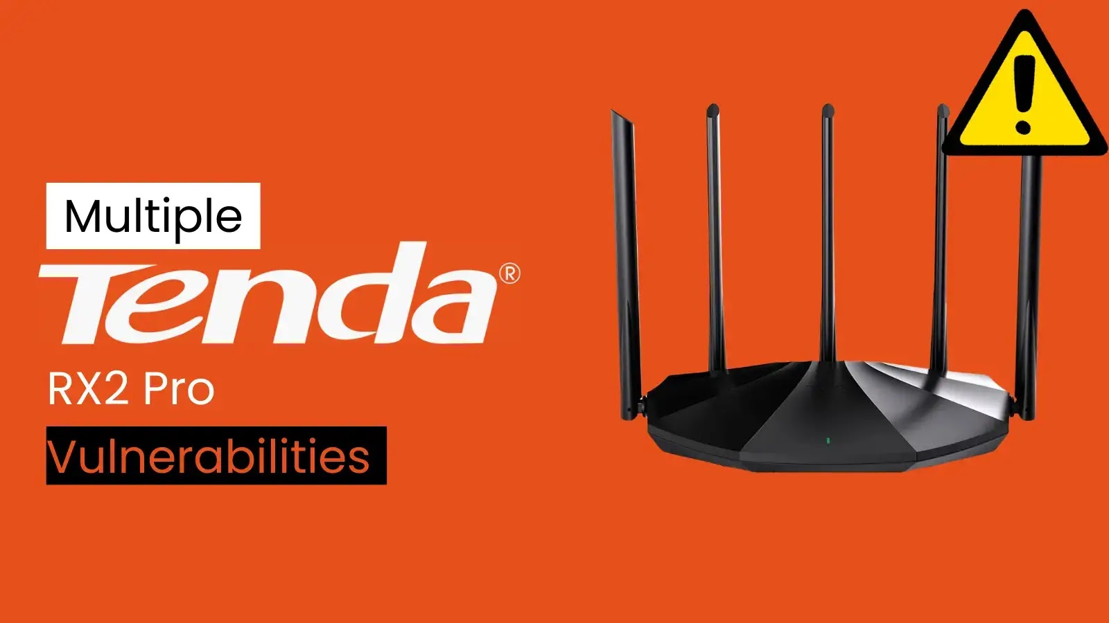 Multiple Flaws in Tenda RX2 Pro Let Attackers Gain Admin Access