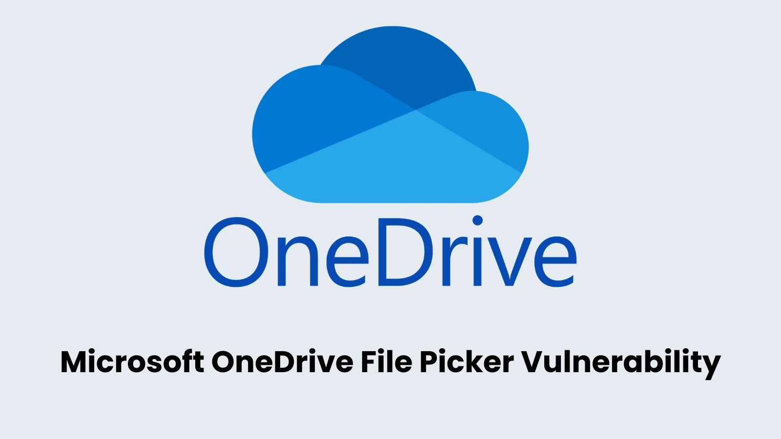 OneDrive File Picker Vulnerability Exposes Users’ Entire Cloud Storage to Websites OneDrive File Picker Vulnerability Exposes Users' Entire Cloud Storage to Websites