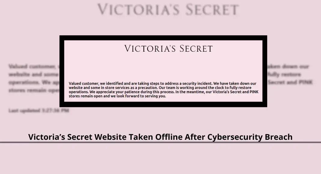 Victoria’s Secret Website Taken Offline After Cybersecurity Breach Victoria’s Secret Website Taken Offline After Cybersecurity Breach