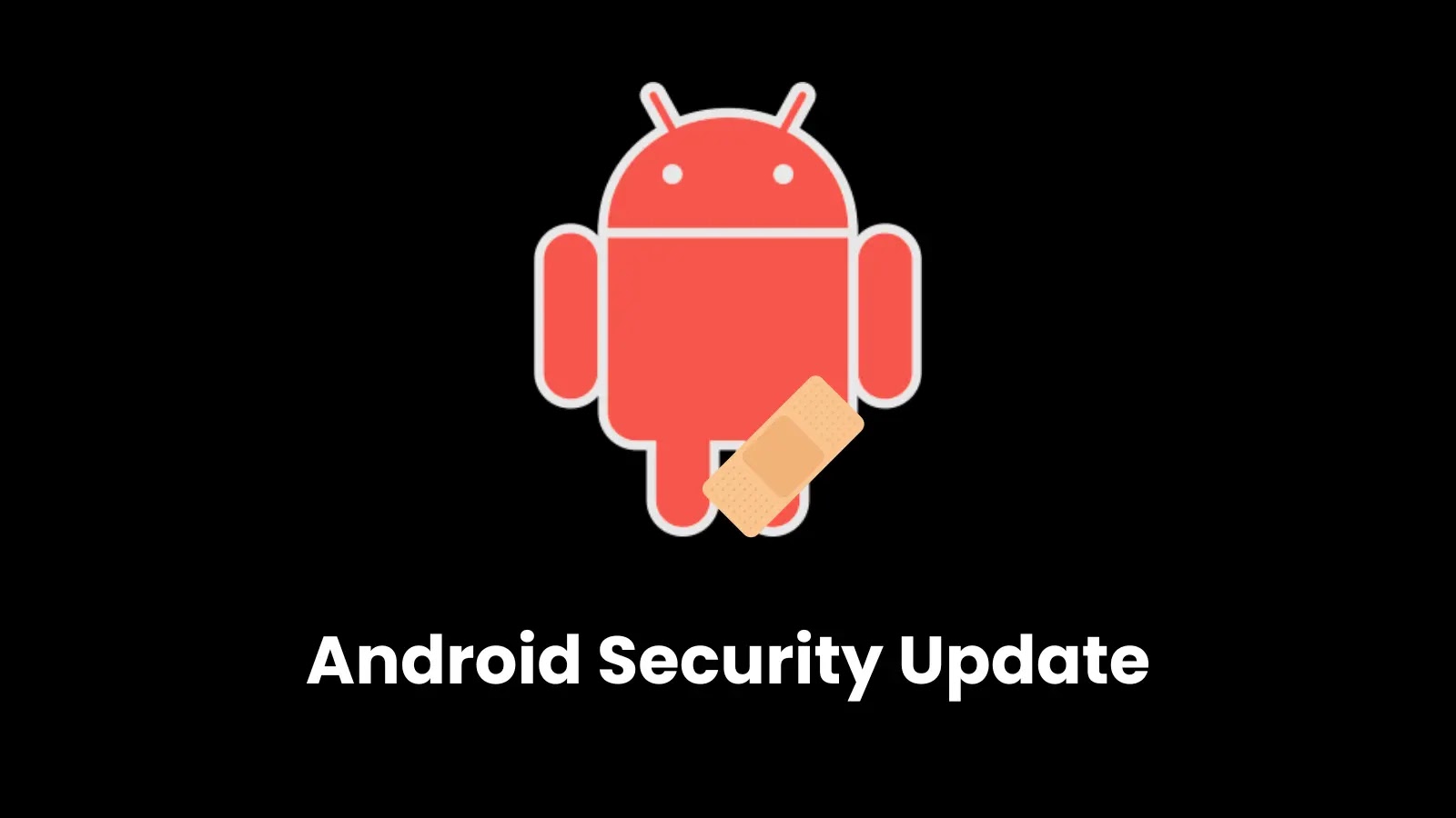 Android Security Update – Patch for Vulnerabilities that Allows Privilege Escalation Android Security Update - Patch for Vulnerabilities that Allows Privilege Escalation