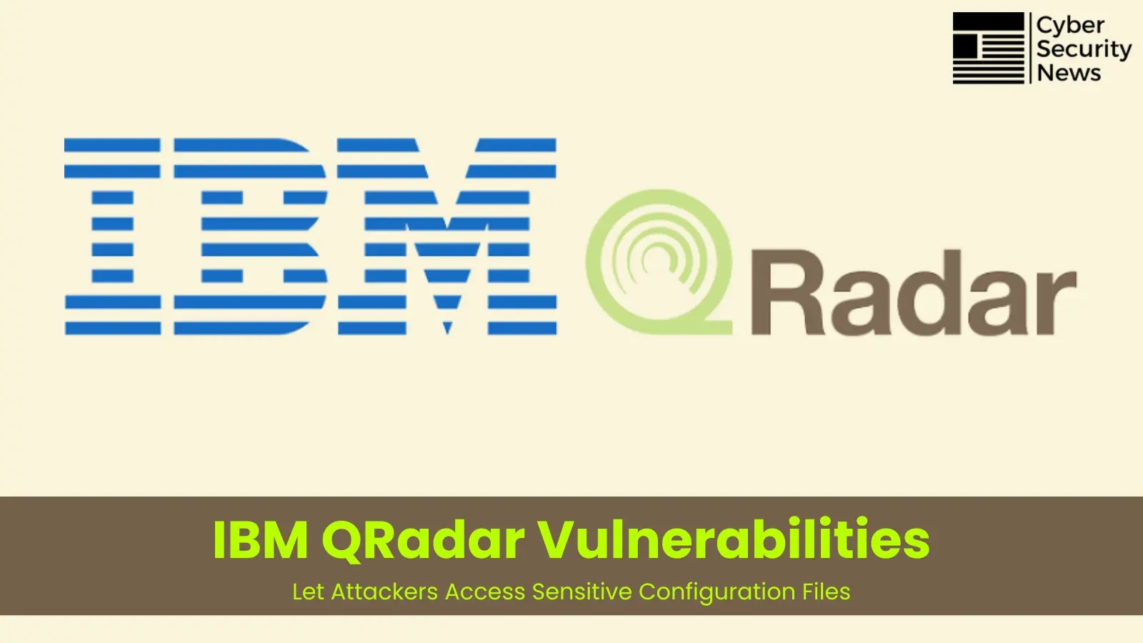 IBM QRadar Vulnerabilities Let Attackers Access Sensitive Configuration Files IBM QRadar Vulnerabilities Let Attackers Access Sensitive Configuration Files