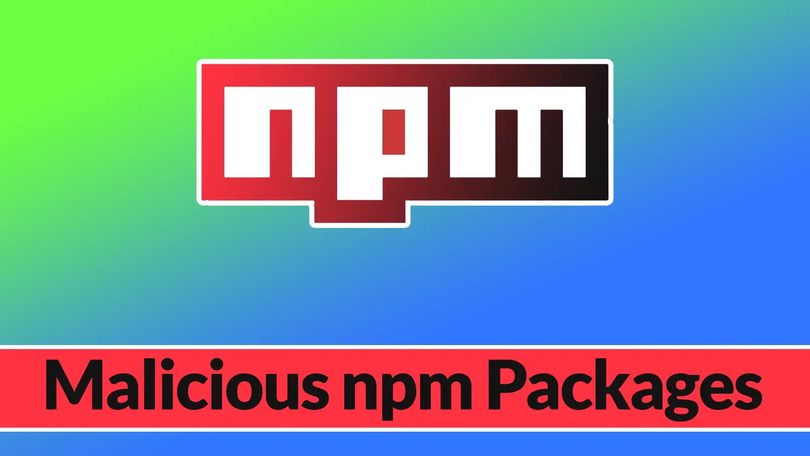 Malicious npm Packages as Utilities Let Attackers Destroy Production Systems Malicious npm Packages as Utilities Let Attackers Destroy Production Systems