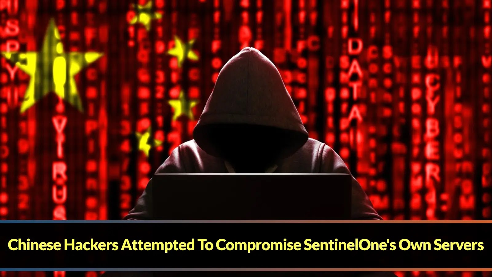 New Report Uncover That Chinese Hackers Attempted To Compromise SentinelOne's Own Servers