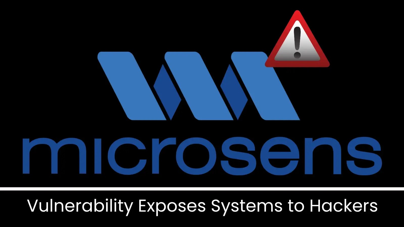 Critical Vulnerability in Microsens Devices Exposes Systems to Hackers Critical Vulnerability in Microsens Devices Exposes Systems to Hackers