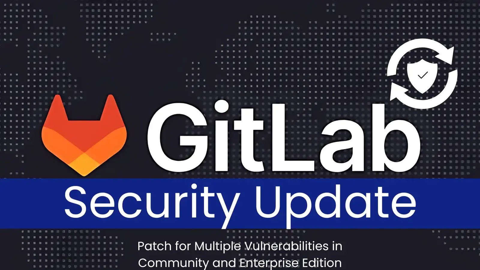 GitLab Publishes Security Update Addressing Several Vulnerabilities