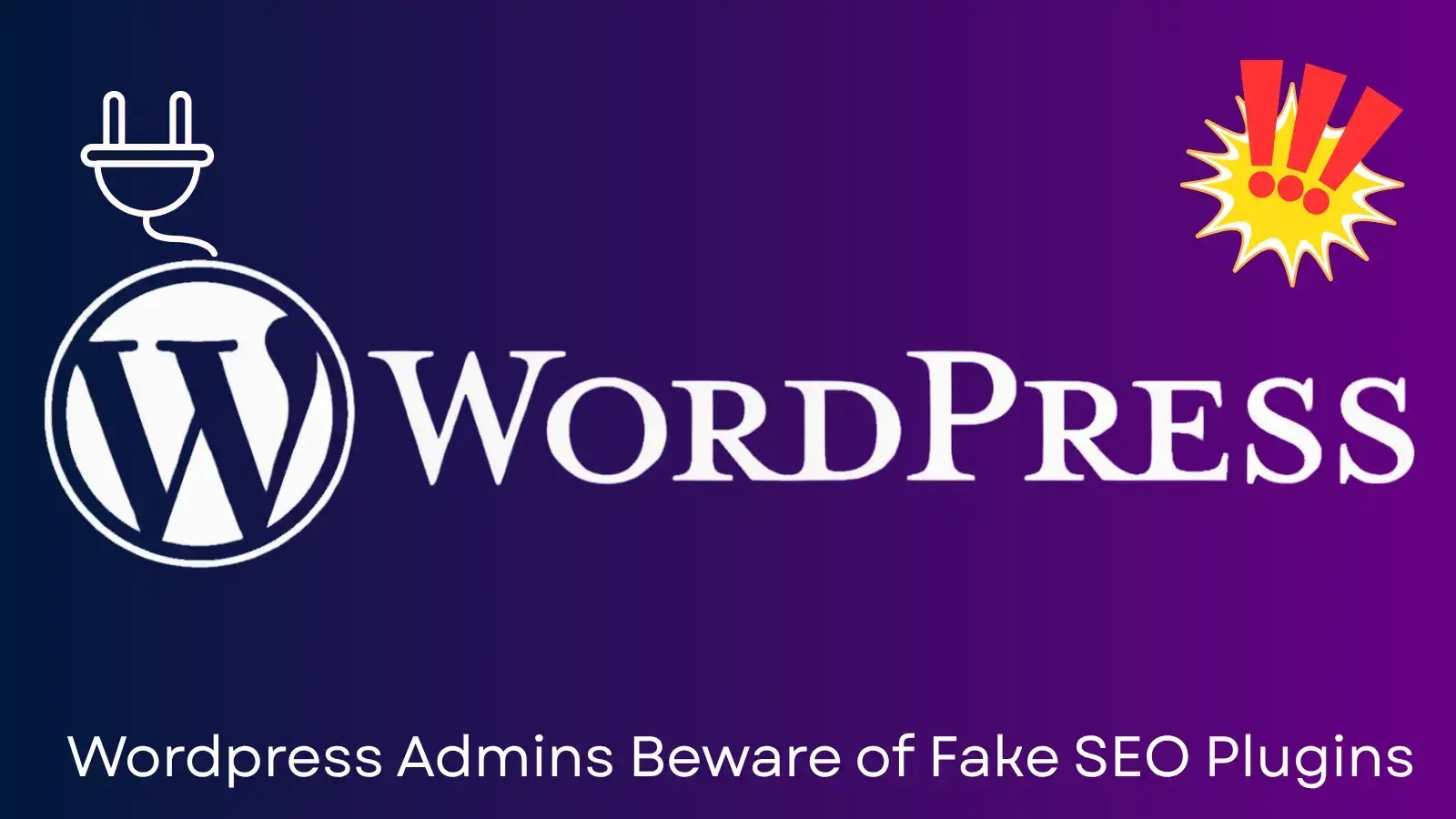 Malicious SEO Plugins on WordPress Can Lead to Site Takeover Malicious SEO Plugins on WordPress Can Lead to Site Takeover