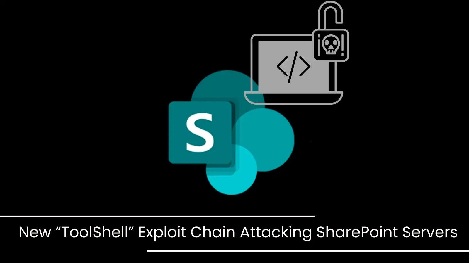 New “ToolShell” Exploit Targets SharePoint Servers for Full Takeover New “ToolShell” Exploit Targets SharePoint Servers for Full Takeover