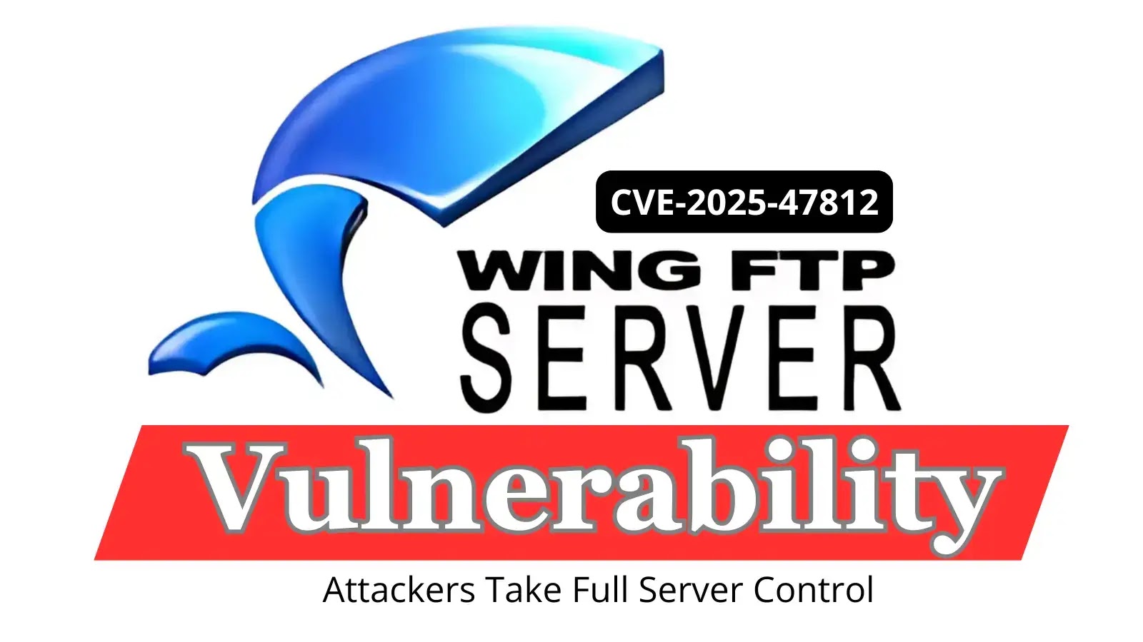 Wing FTP Server Vulnerability Allows Full Server Takeover by Attackers Wing FTP Server Vulnerability Allows Full Server Takeover by Attackers