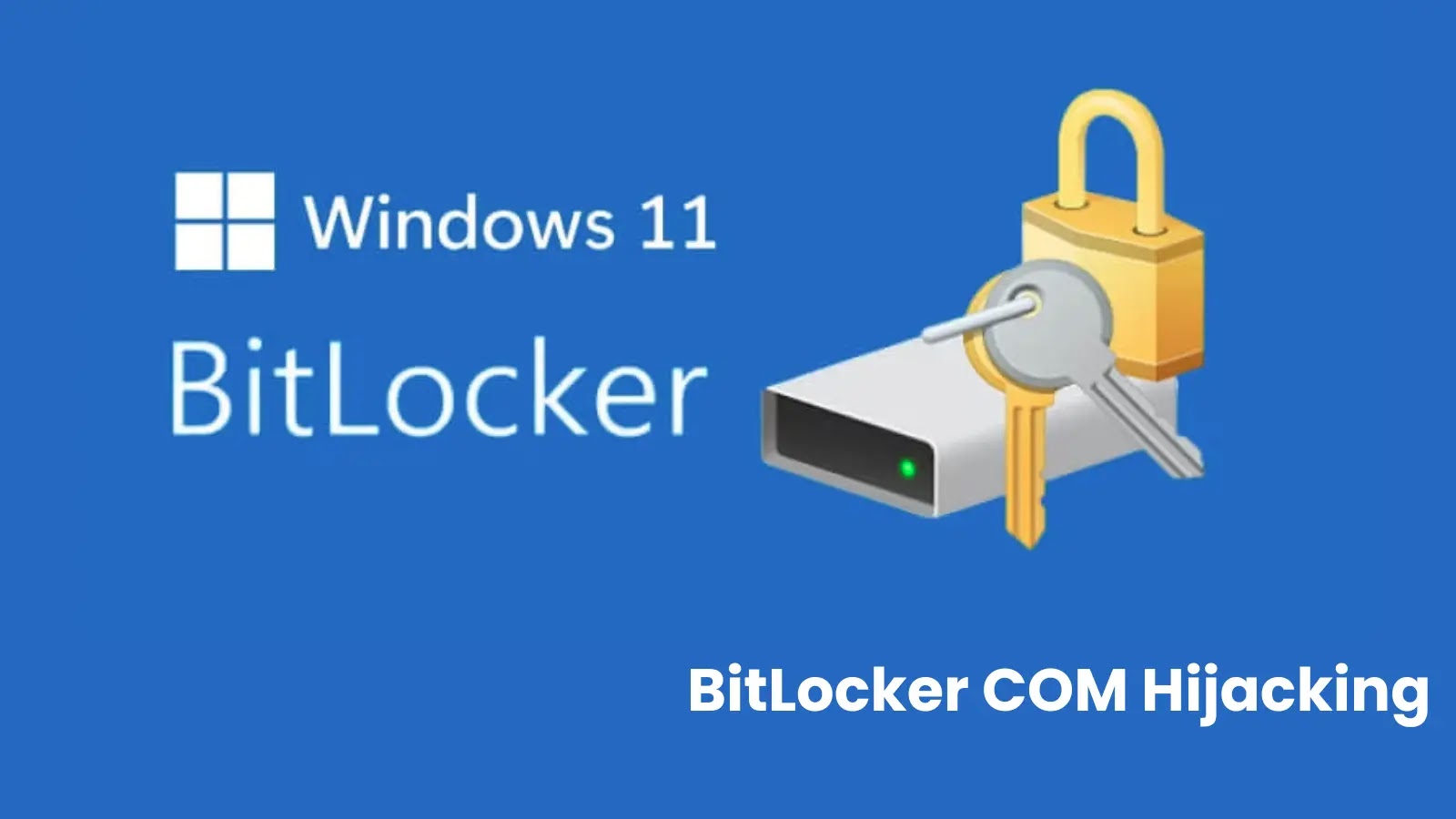 Hackers Can Manipulate BitLocker Registry Keys Via WMI to Execute Malicious Code as Interactive User