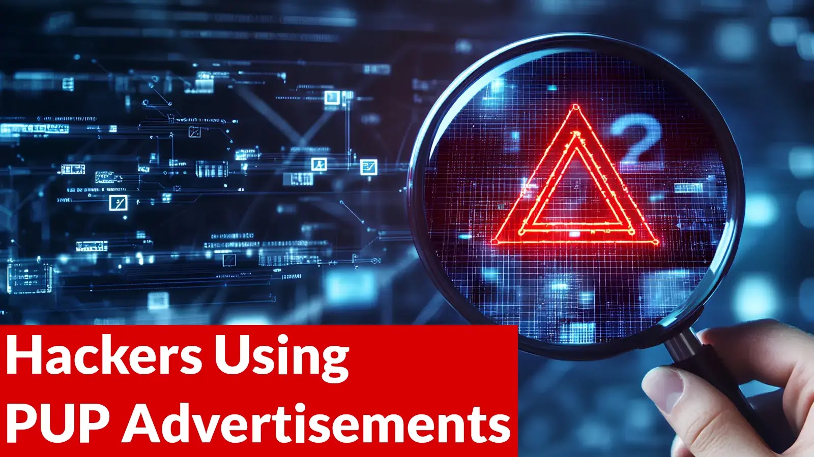 Hackers Using PUP Advertisements to Silently Drop Windows Malware Hackers Using PUP Advertisements to Silently Drop Windows Malware