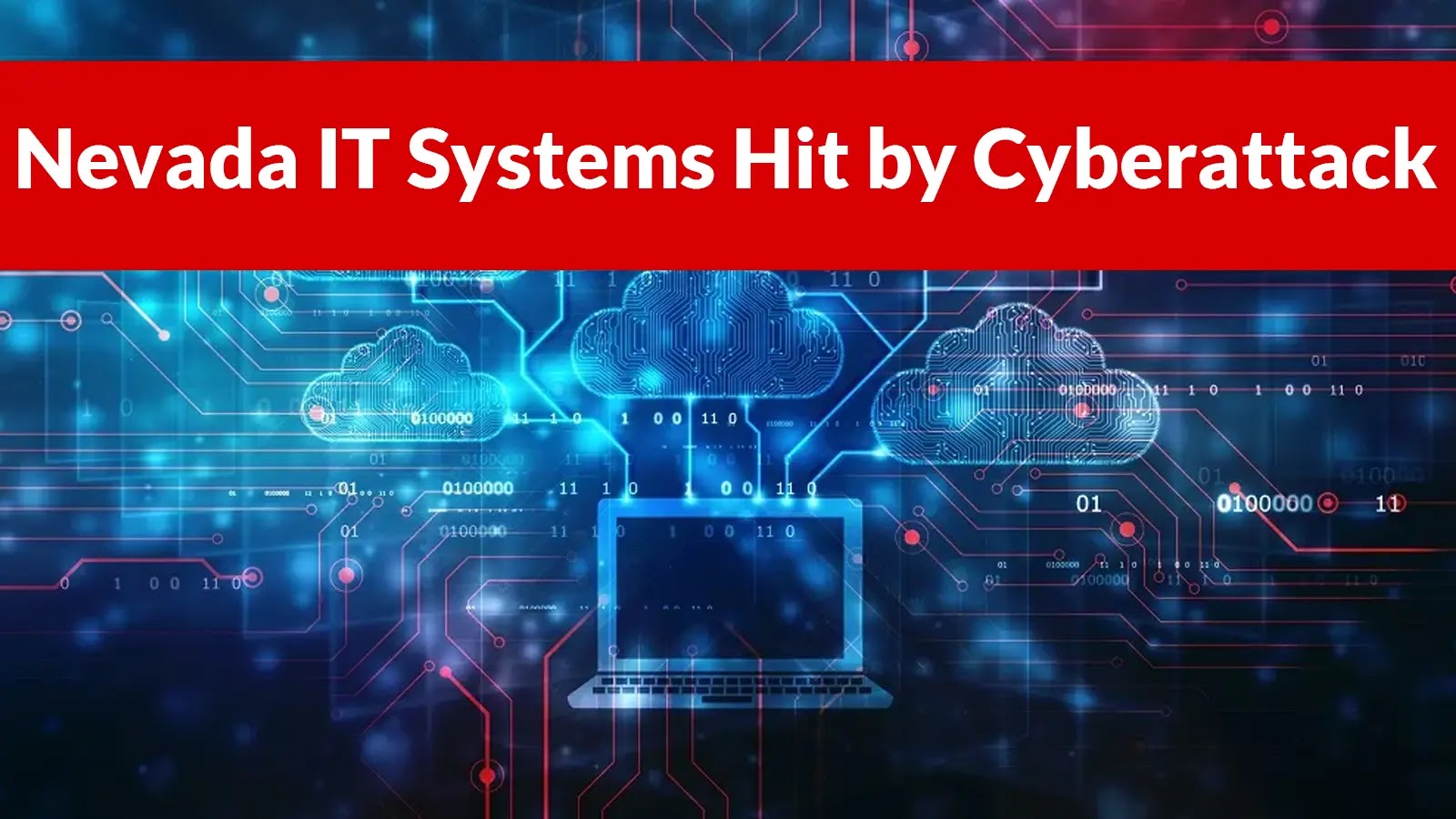 Nevada IT Systems Hit by Cyberattack Nevada IT Systems Hit by Cyberattack