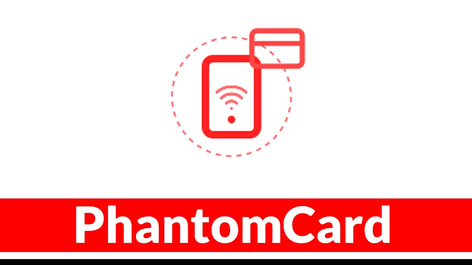 New NFC-Driven PhantomCard Android Malware Attacking Banking Users