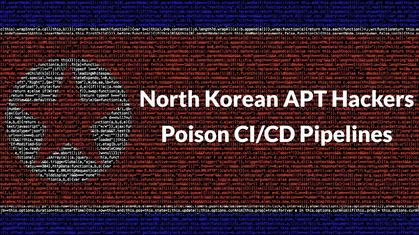 North Korean APT Hackers Poison CI/CD Pipelines To Exfiltrate Sensitive Data