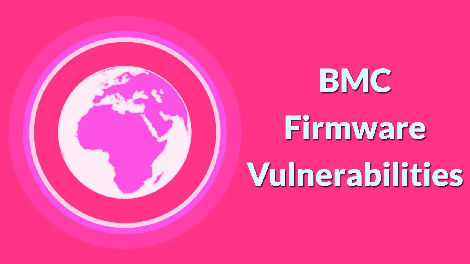 BMC Firmware Vulnerabilities Allow Attackers to Bypass Signature Verification Features BMC Firmware Vulnerabilities Allow Attackers to Bypass Signature Verification Features