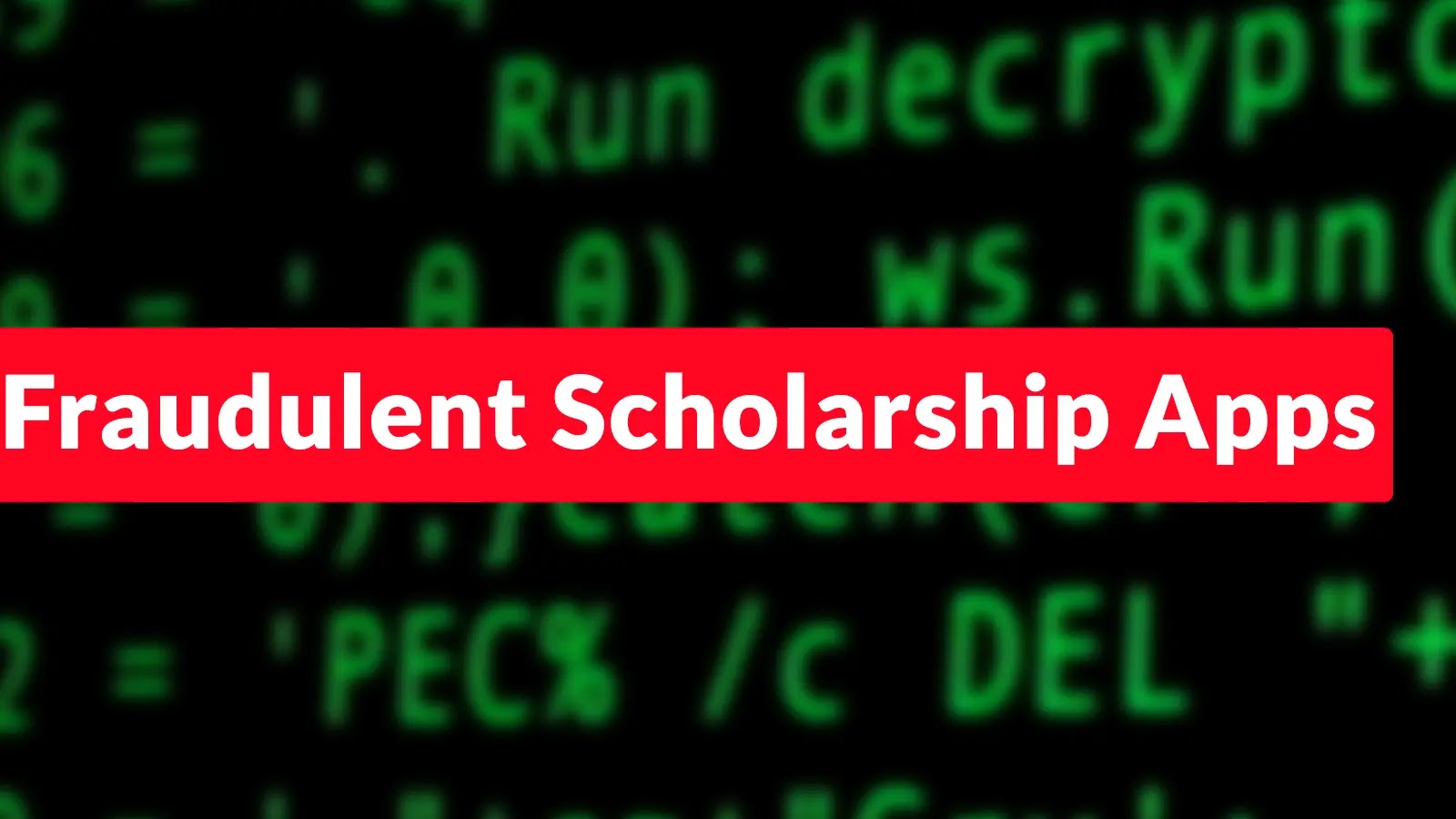 Beware of Fraudulent Scholarship Apps Attacking Students in Defarud Campaign
