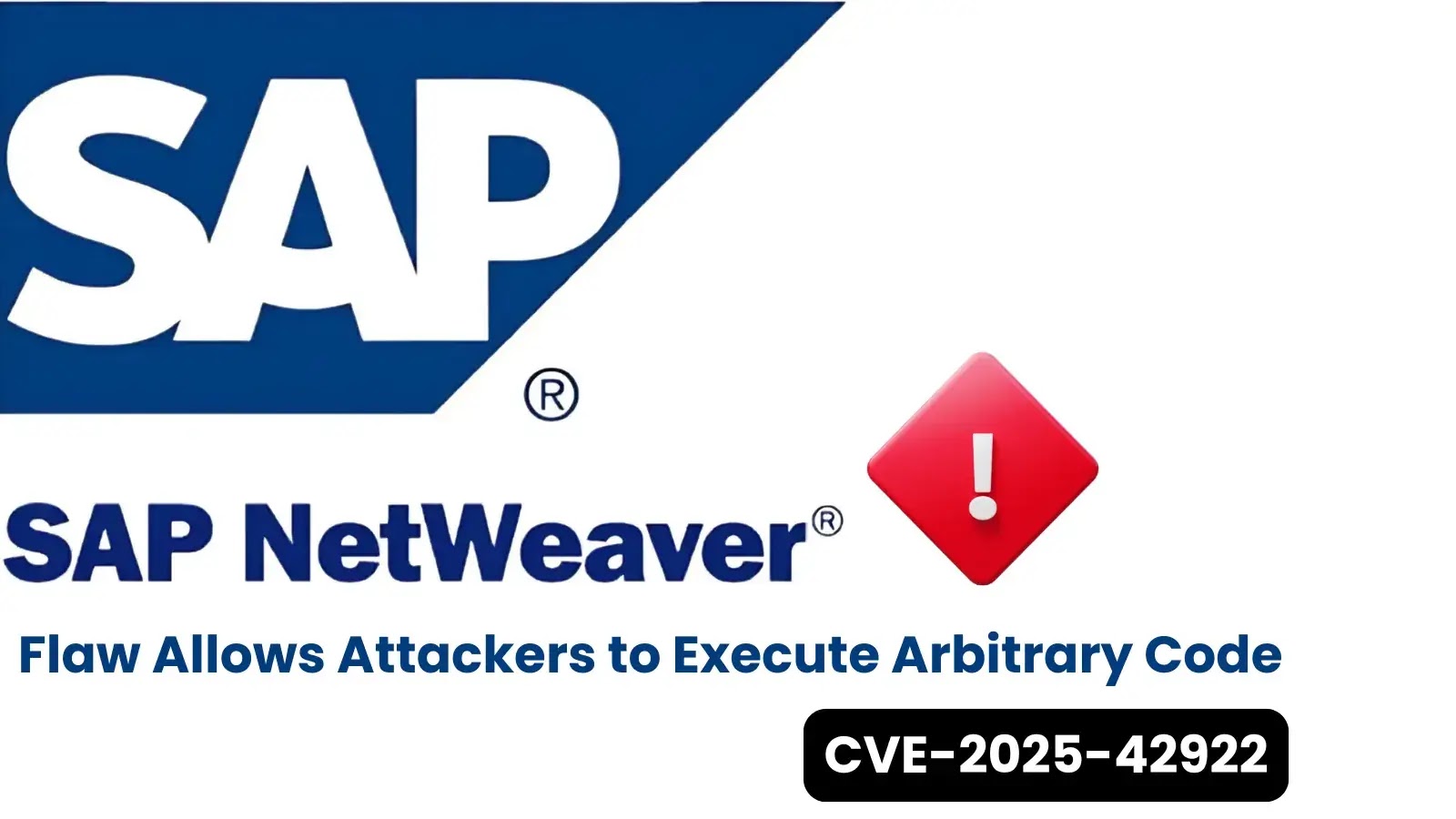 Critical SAP NetWeaver Flaw Allows Attackers to Execute Arbitrary Code Critical SAP NetWeaver Flaw Allows Attackers to Execute Arbitrary Code