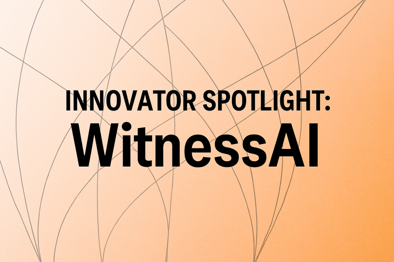 Innovator Spotlight: WitnessAI