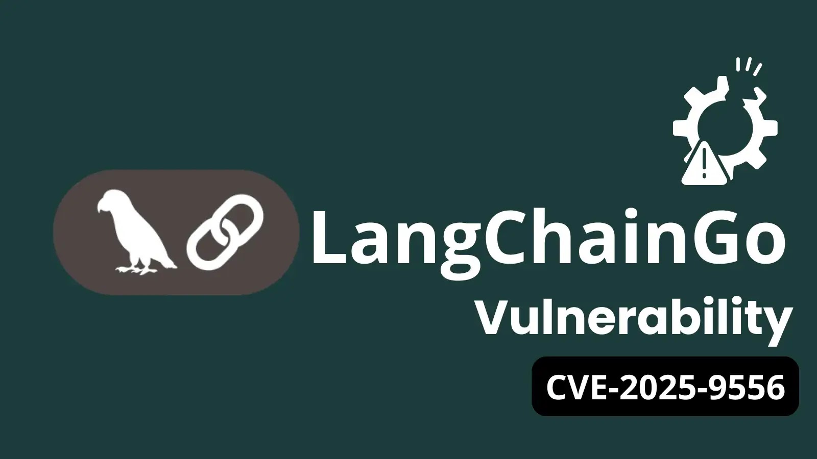 LangChainGo Vulnerability Allows Malicious Prompt Injection to Access Sensitive Data