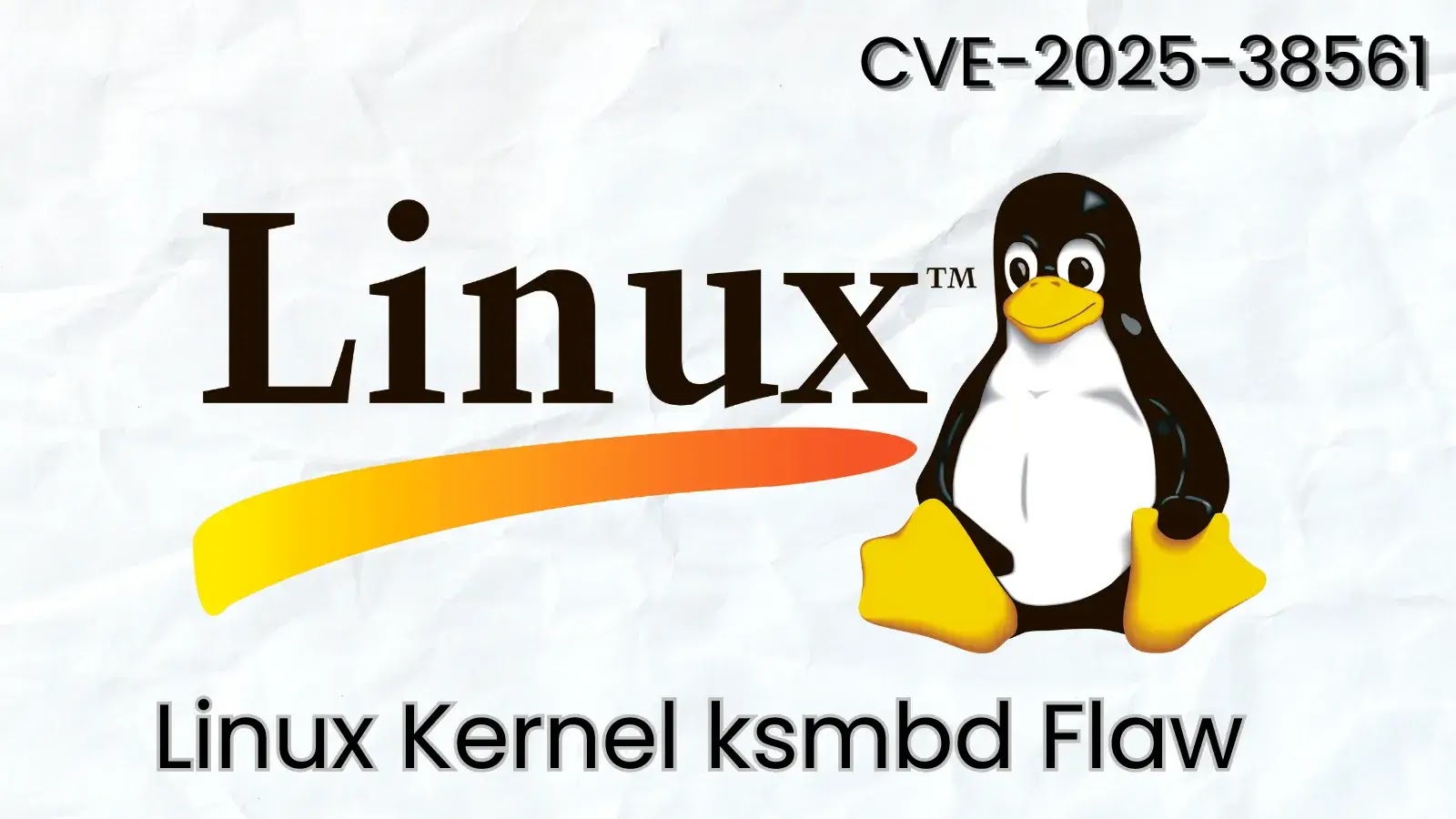 Linux Kernel ksmbd Flaw Lets Remote Attackers Execute Arbitrary Code Linux Kernel ksmbd Flaw Lets Remote Attackers Execute Arbitrary Code