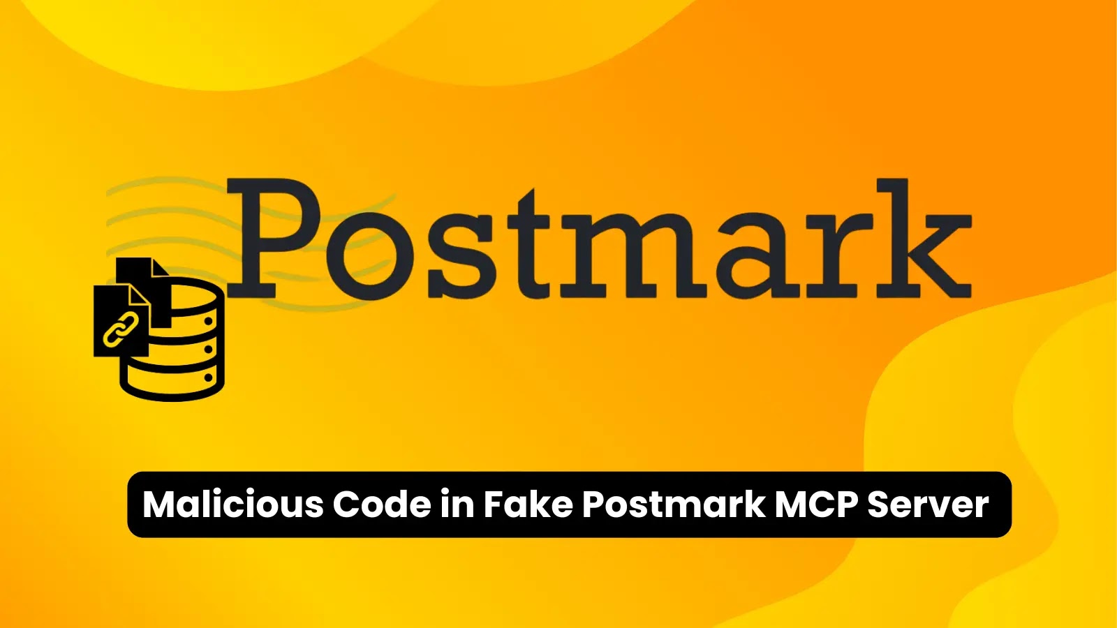 Malicious Code in Fake Postmark MCP Server Steals Thousands of Emails
