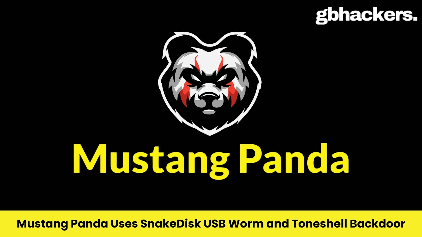 Mustang Panda Uses SnakeDisk USB Worm and Toneshell Backdoor to Target Air-Gap Systems Mustang Panda Uses SnakeDisk USB Worm and Toneshell Backdoor to Target Air-Gap Systems