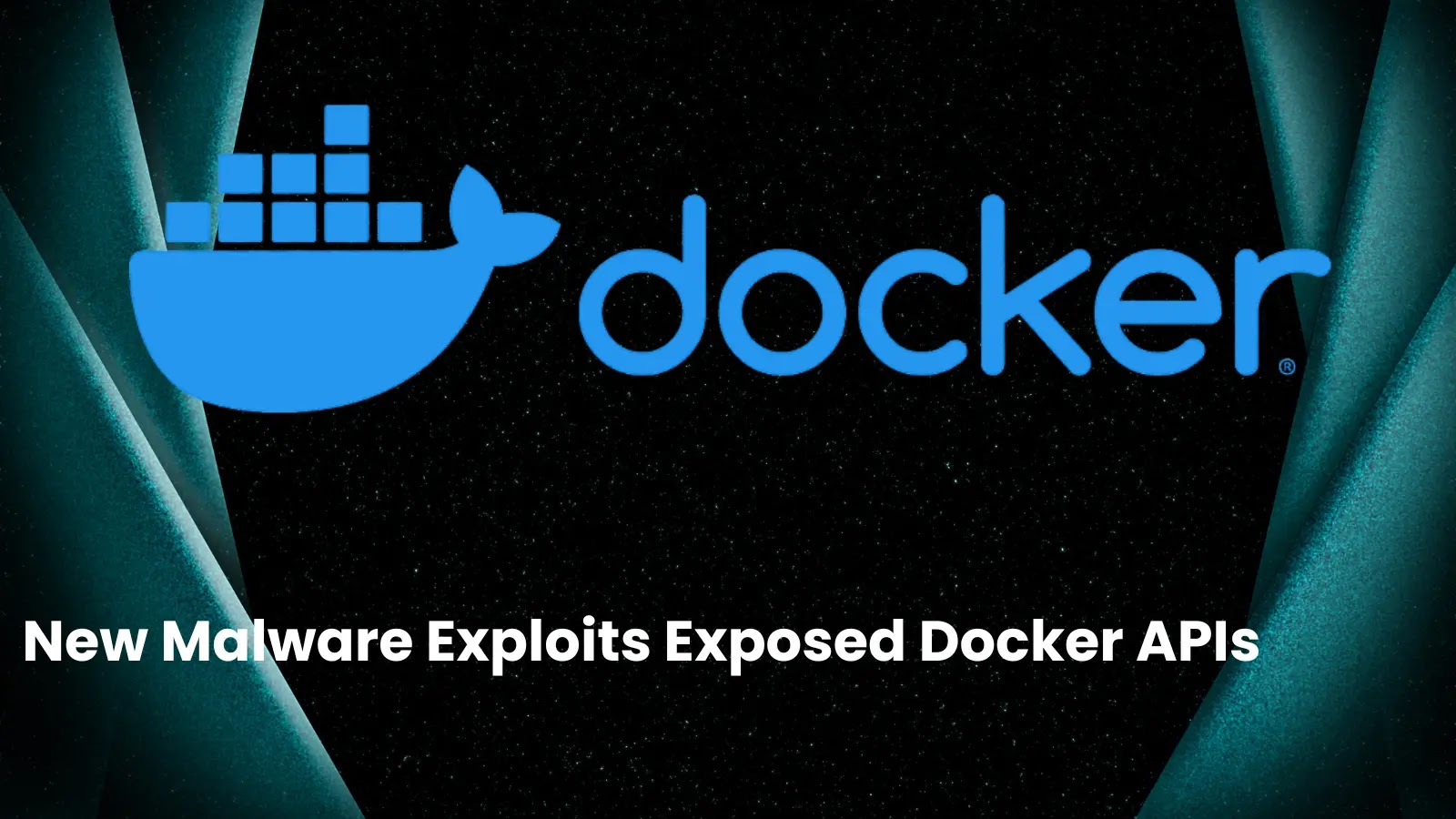 New Malware Exploits Exposed Docker APIs to Gain Persistent Root SSH Access New Malware Exploits Exposed Docker APIs to Gain Persistent Root SSH Access
