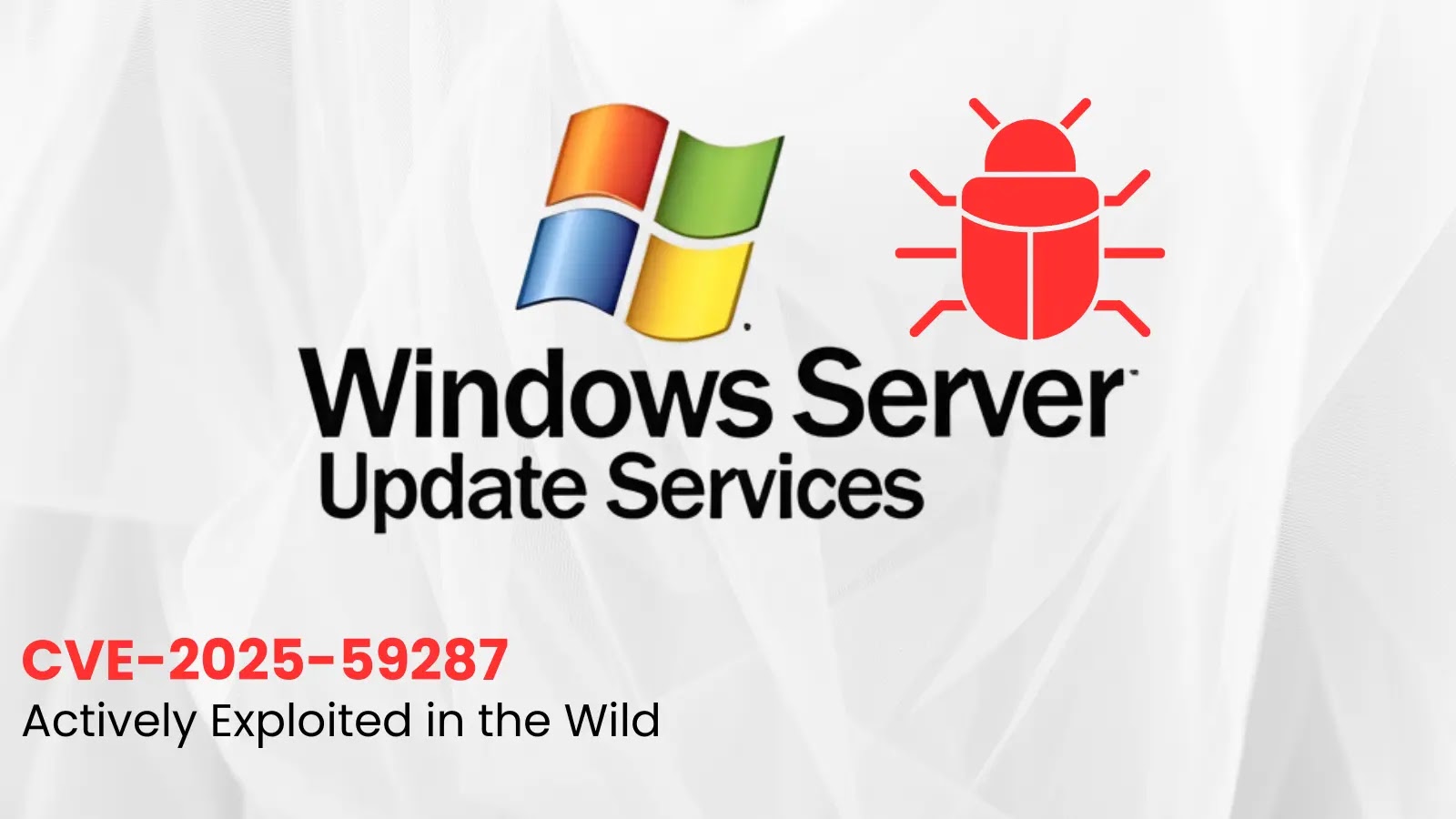 CISA Warns of Hackers Actively Exploiting Windows Server Update Services RCE Vulnerability in the Wild