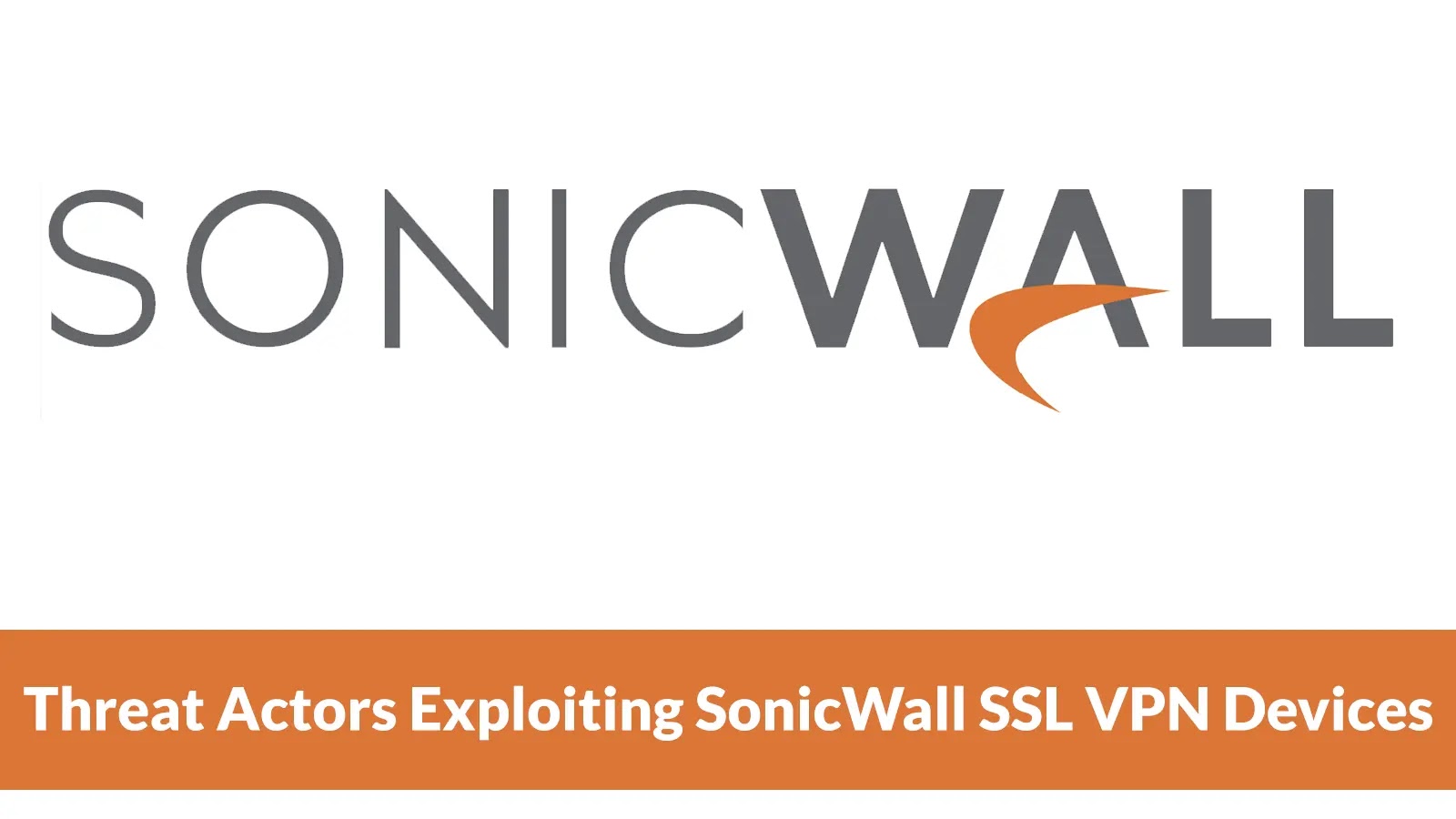 Threat Actors Exploiting SonicWall SSL VPN Devices in Wild to Deploy Akira Ransomware
