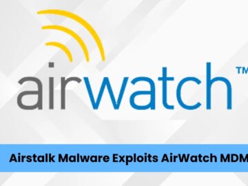 Airstalk Malware Exploits AirWatch MDM for Covert C2 Communication