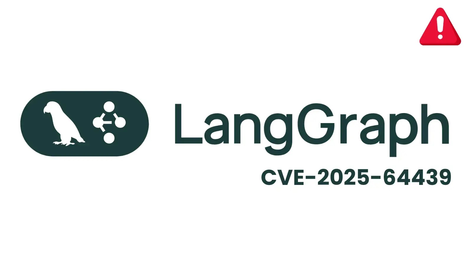 LangGraph Deserialization Flaw Enables Execution of Malicious Python Code